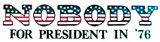Nobody's Bumper Sticker - Artist Unknown Nobody's Bumper Sticker - Artist Unknown