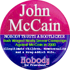 John McCain, NOBODY Trusts A Bootlicker - Nobody for President